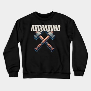 Rockhound - Double Rock hammers - Rock Hunter Crewneck Sweatshirt